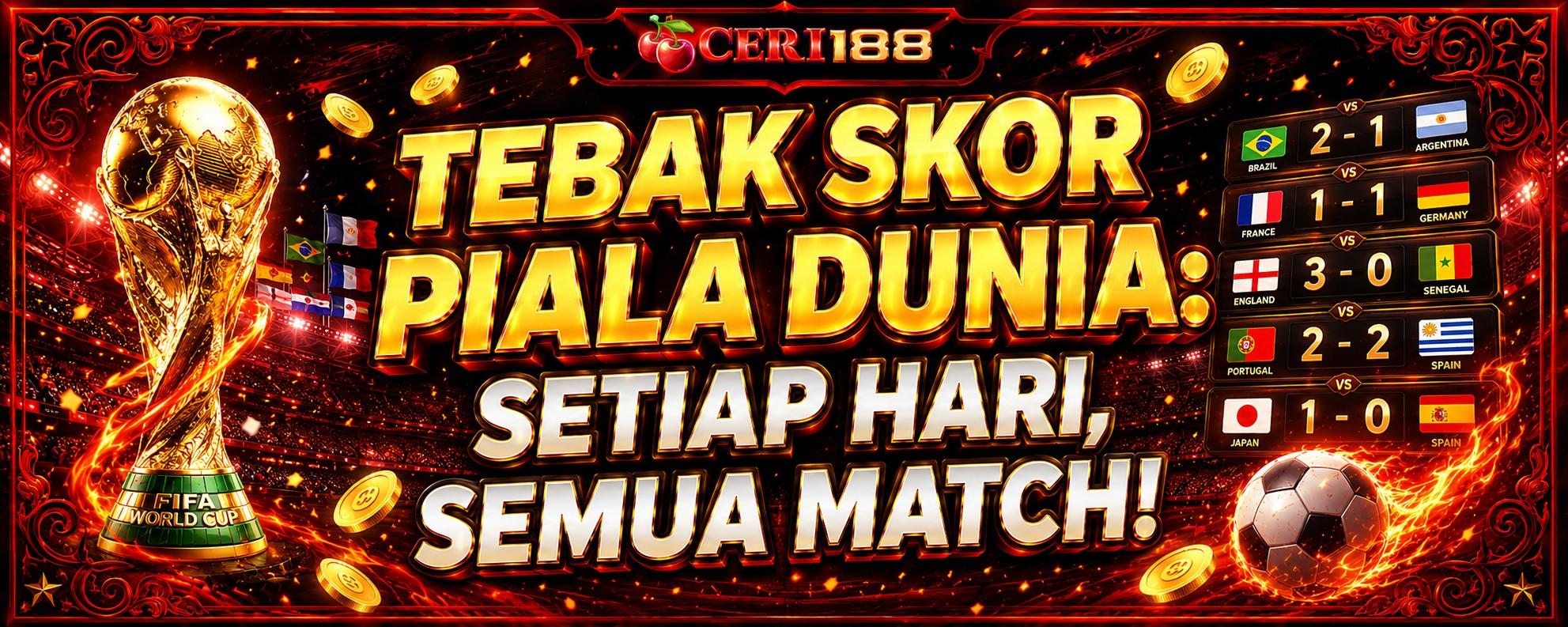 TEBAK SKOR PIALA DUNIA